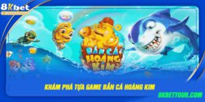 Bắn cá hoàng kim